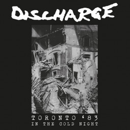 DISCHARGE - IN THE COLD NIGHT (TORONTO '83) - CD